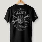 Camiseta My garage my rules (minhas regras)